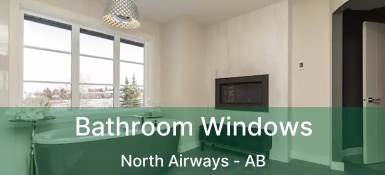  Bathroom Windows North Airways - AB