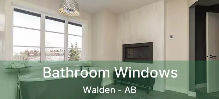  Bathroom Windows Walden - AB