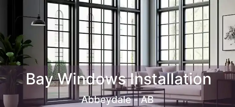  Bay Windows Installation Abbeydale - AB