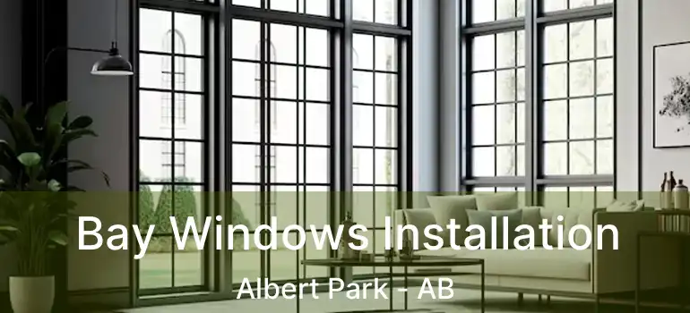  Bay Windows Installation Albert Park - AB