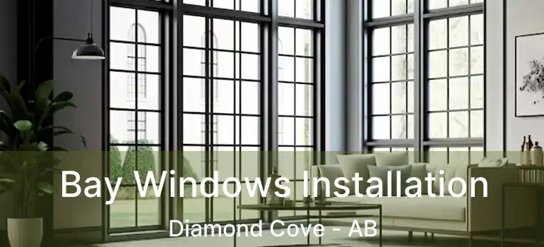  Bay Windows Installation Diamond Cove - AB