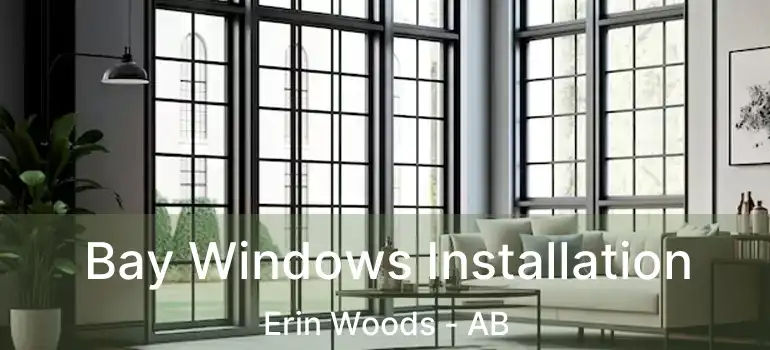  Bay Windows Installation Erin Woods - AB