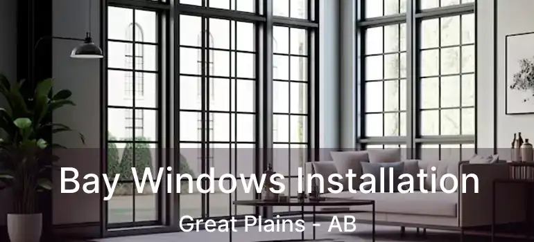  Bay Windows Installation Great Plains - AB