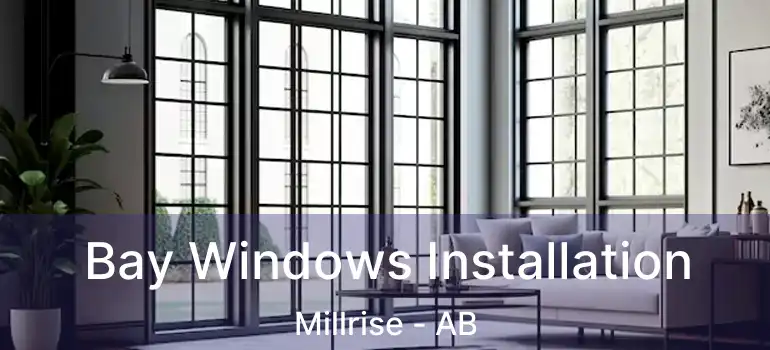  Bay Windows Installation Millrise - AB
