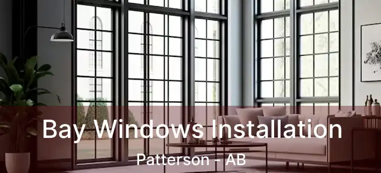  Bay Windows Installation Patterson - AB