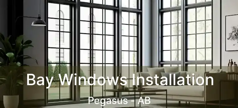  Bay Windows Installation Pegasus - AB