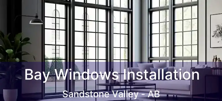 Bay Windows Installation Sandstone Valley - AB