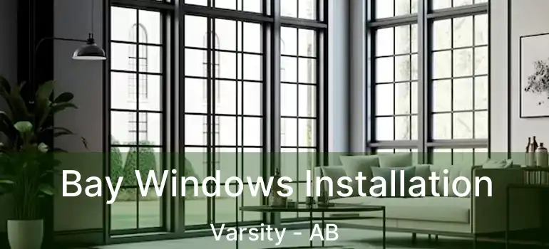  Bay Windows Installation Varsity - AB