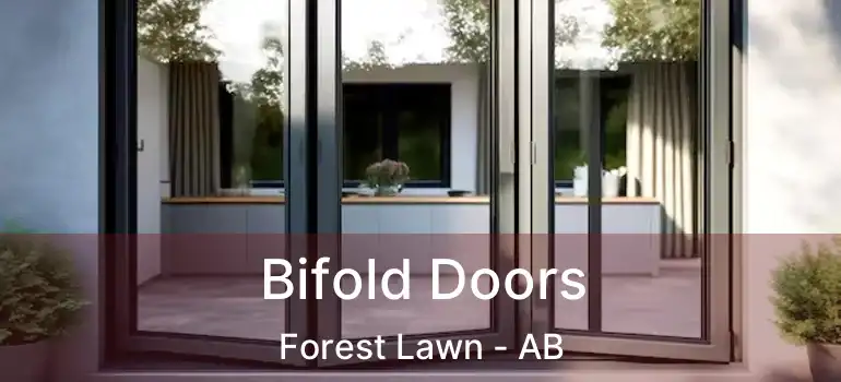  Bifold Doors Forest Lawn - AB