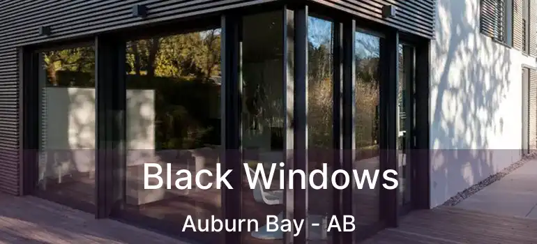  Black Windows Auburn Bay - AB