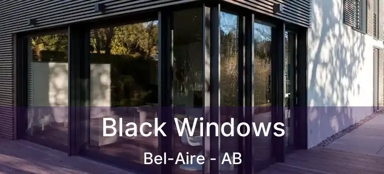  Black Windows Bel-Aire - AB
