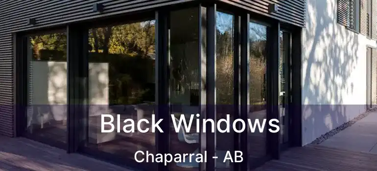  Black Windows Chaparral - AB