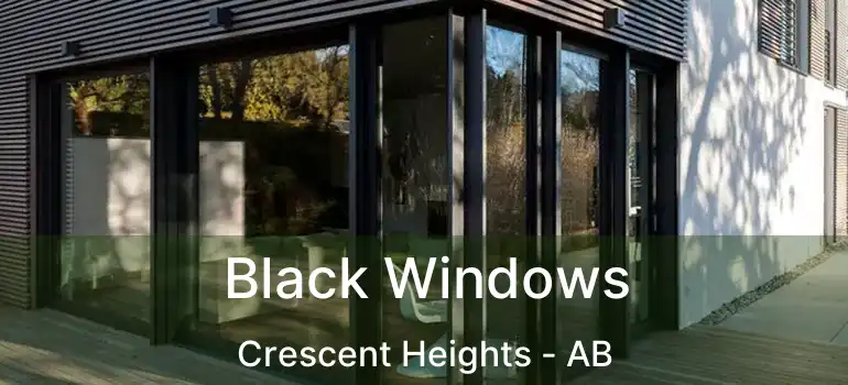  Black Windows Crescent Heights - AB