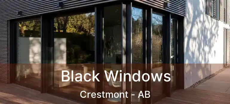  Black Windows Crestmont - AB