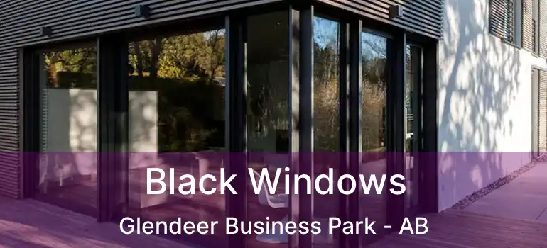  Black Windows Glendeer Business Park - AB