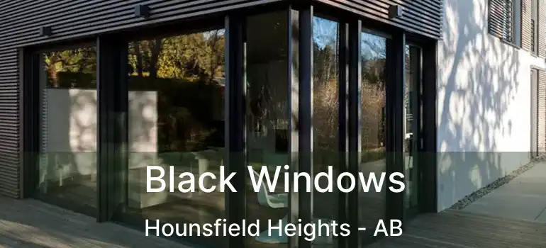  Black Windows Hounsfield Heights - AB