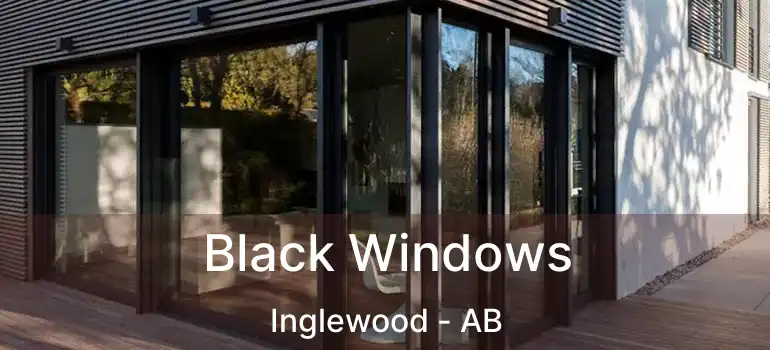  Black Windows Inglewood - AB
