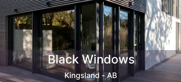  Black Windows Kingsland - AB