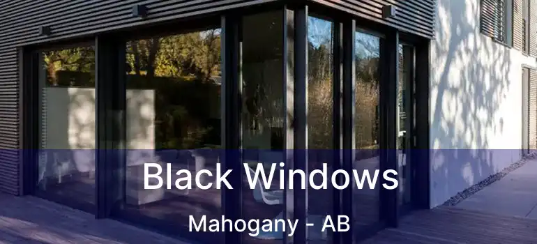  Black Windows Mahogany - AB