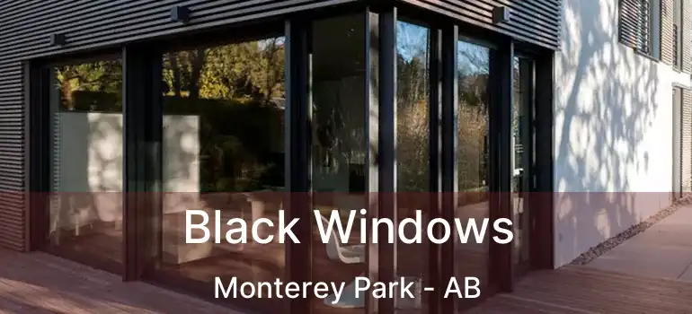  Black Windows Monterey Park - AB