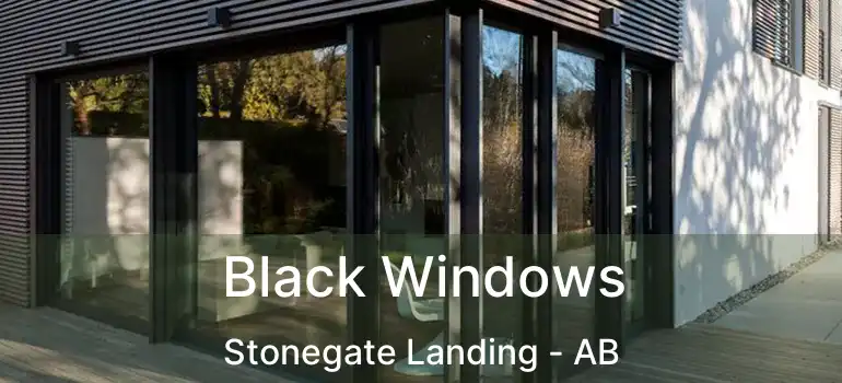  Black Windows Stonegate Landing - AB