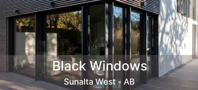  Black Windows Sunalta West - AB