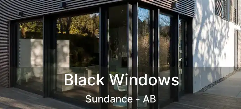  Black Windows Sundance - AB