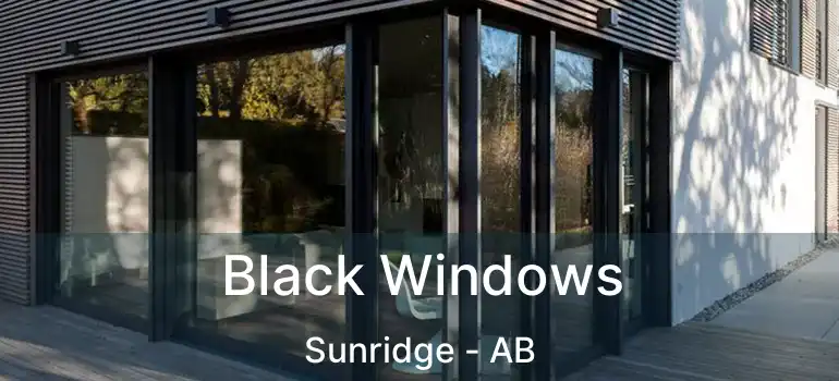  Black Windows Sunridge - AB