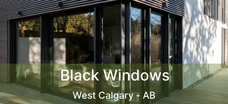  Black Windows West Calgary - AB