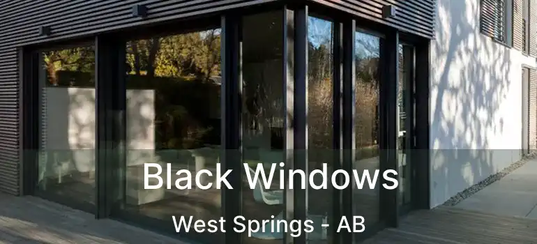  Black Windows West Springs - AB