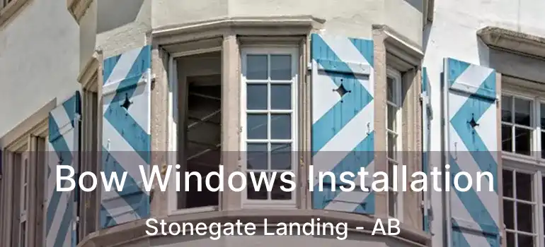  Bow Windows Installation Stonegate Landing - AB