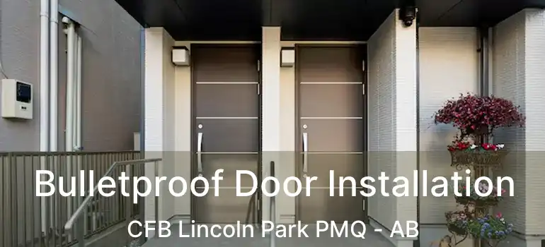  Bulletproof Door Installation CFB Lincoln Park PMQ - AB