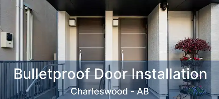  Bulletproof Door Installation Charleswood - AB