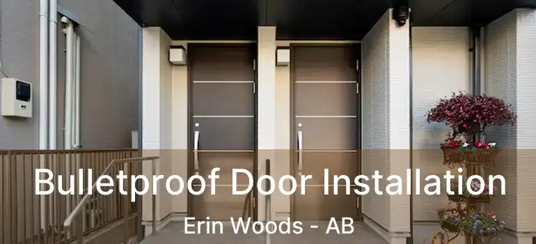 Bulletproof Door Installation Erin Woods - AB
