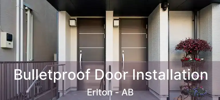  Bulletproof Door Installation Erlton - AB