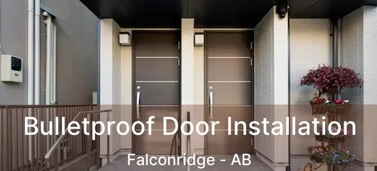  Bulletproof Door Installation Falconridge - AB
