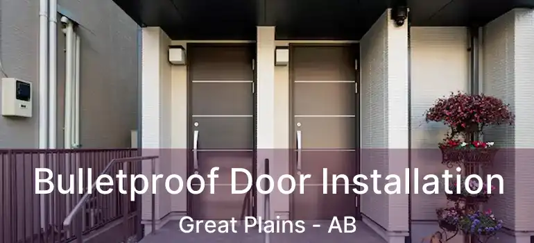  Bulletproof Door Installation Great Plains - AB