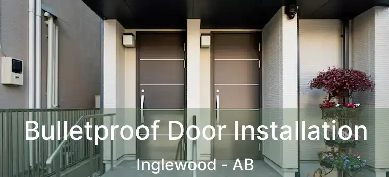  Bulletproof Door Installation Inglewood - AB