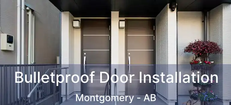  Bulletproof Door Installation Montgomery - AB