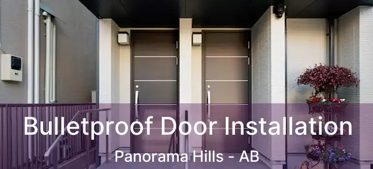 Bulletproof Door Installation Panorama Hills - AB