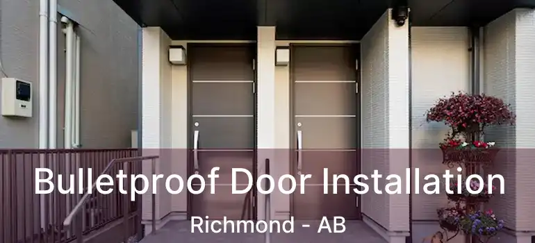  Bulletproof Door Installation Richmond - AB