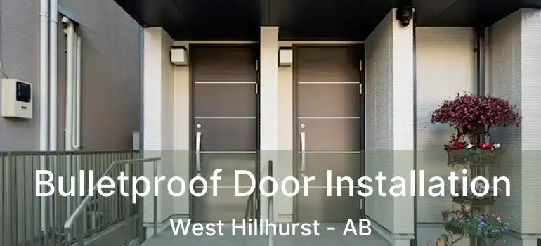 Bulletproof Door Installation West Hillhurst - AB