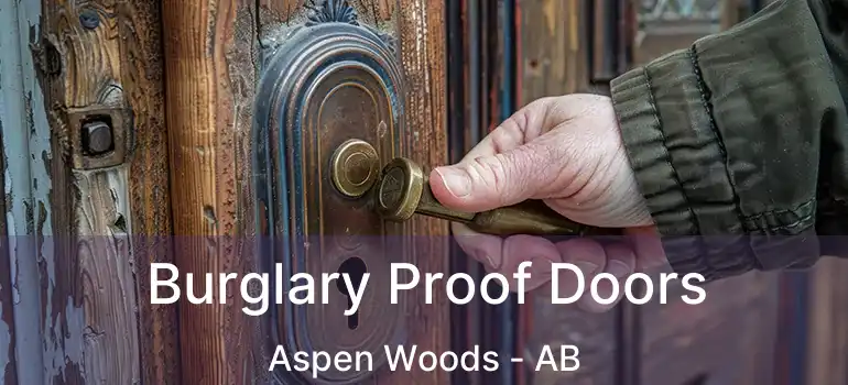  Burglary Proof Doors Aspen Woods - AB