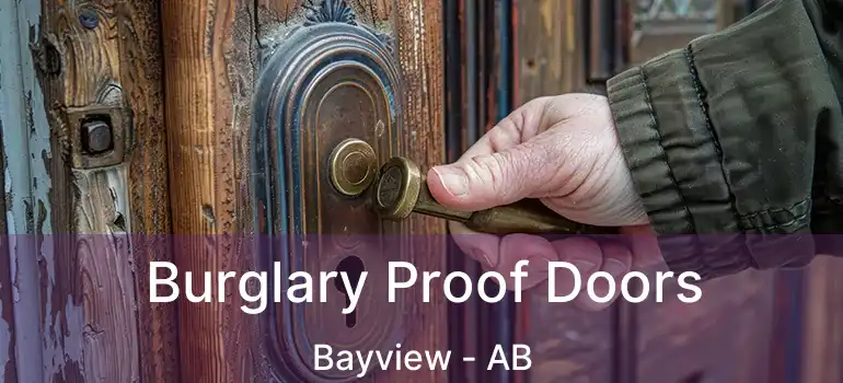  Burglary Proof Doors Bayview - AB