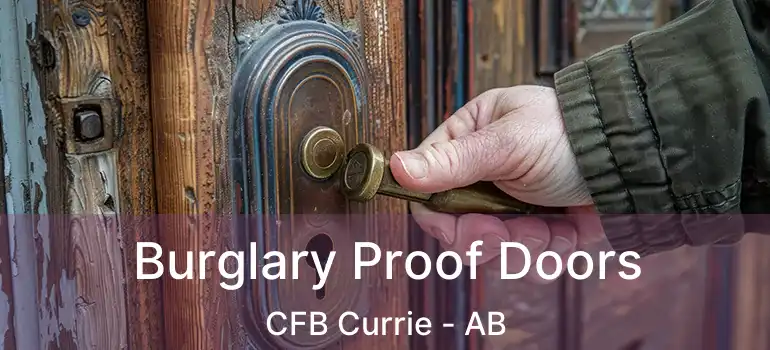  Burglary Proof Doors CFB Currie - AB