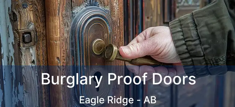  Burglary Proof Doors Eagle Ridge - AB