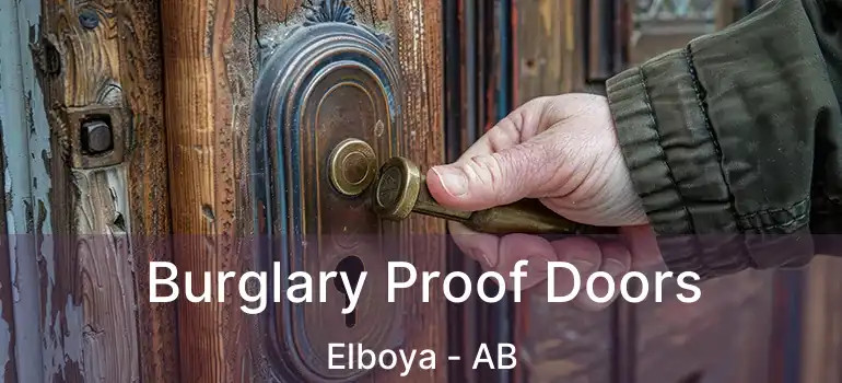  Burglary Proof Doors Elboya - AB