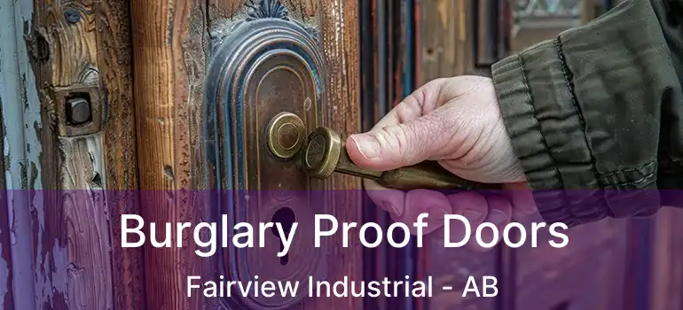  Burglary Proof Doors Fairview Industrial - AB