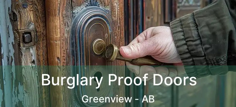  Burglary Proof Doors Greenview - AB