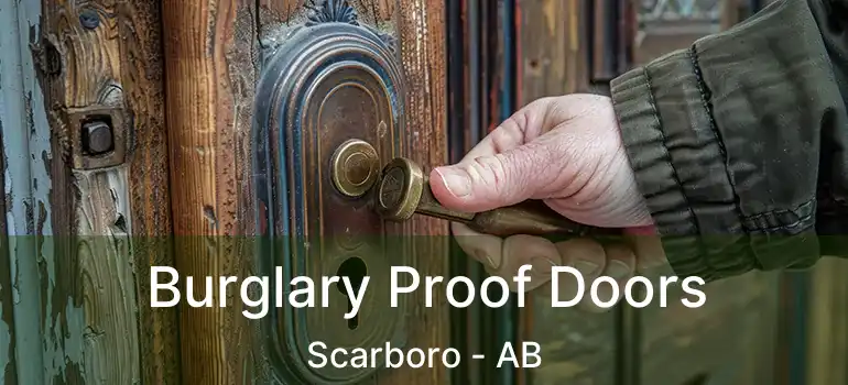  Burglary Proof Doors Scarboro - AB